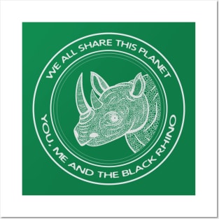 Black Rhino - We All Share This Planet - endangered species design Posters and Art